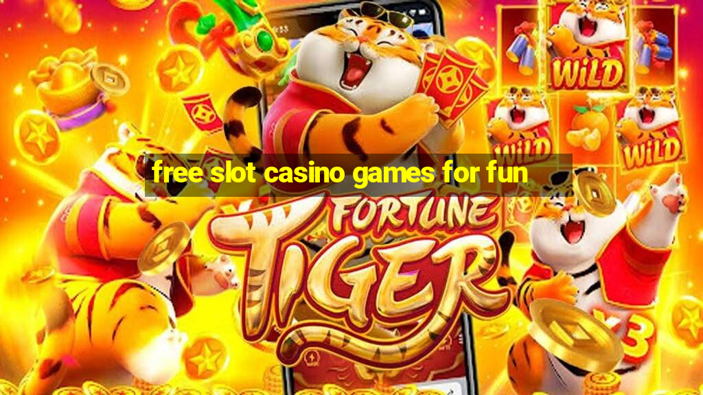 free slot casino games for fun