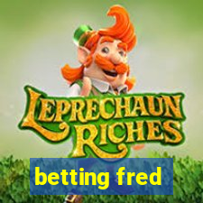 betting fred