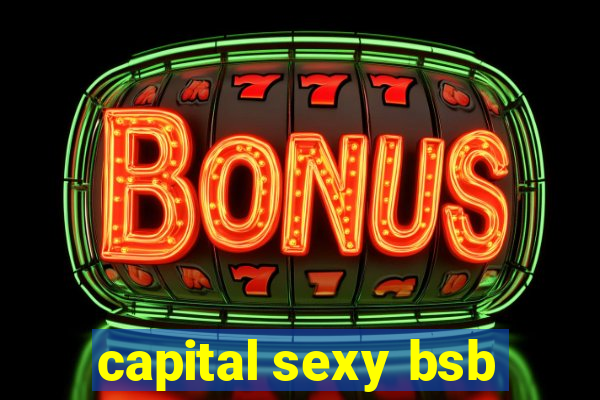 capital sexy bsb