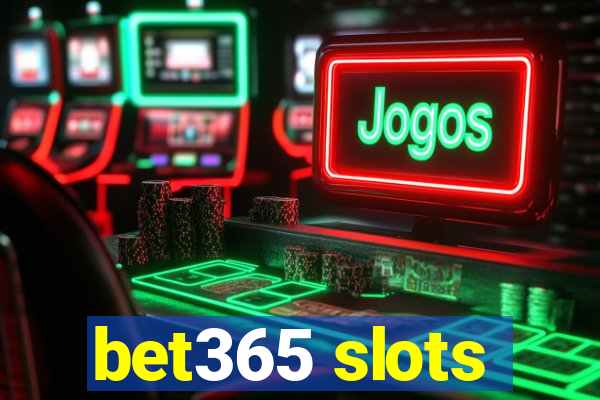 bet365 slots