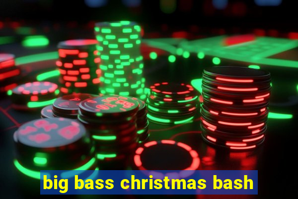 big bass christmas bash