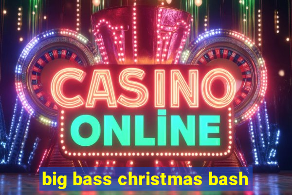 big bass christmas bash