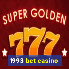 1993 bet casino