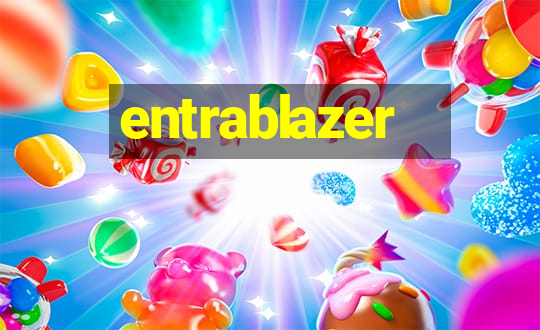 entrablazer