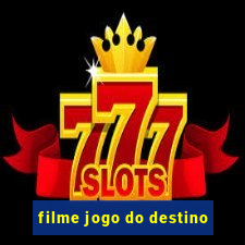 filme jogo do destino