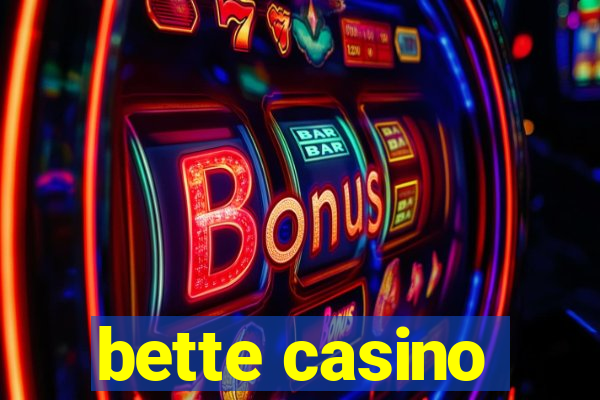 bette casino