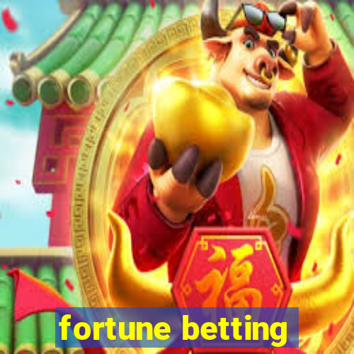 fortune betting