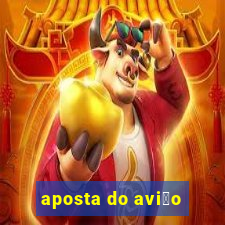 aposta do avi茫o