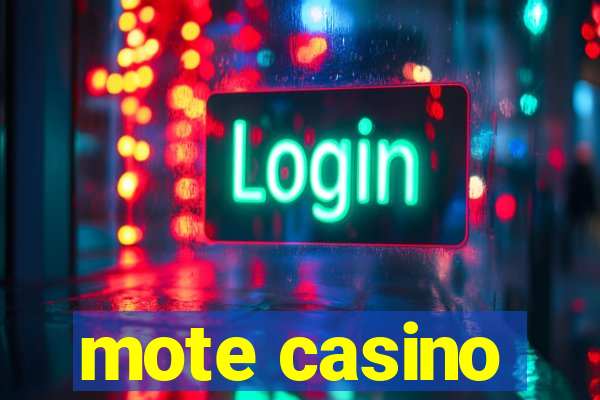 mote casino