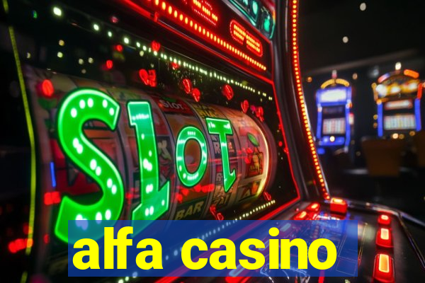 alfa casino