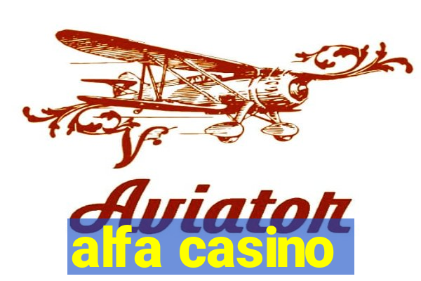 alfa casino