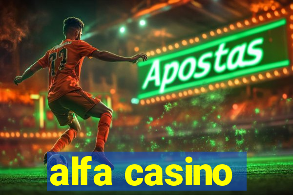 alfa casino