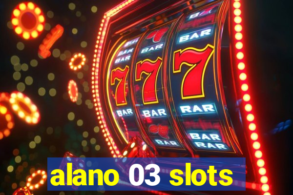 alano 03 slots