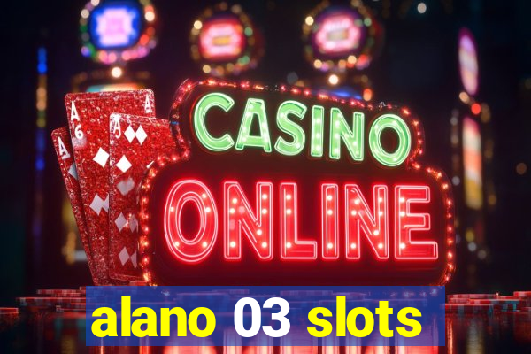 alano 03 slots