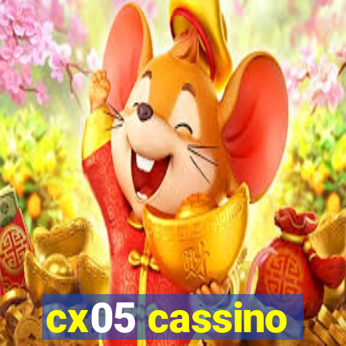 cx05 cassino