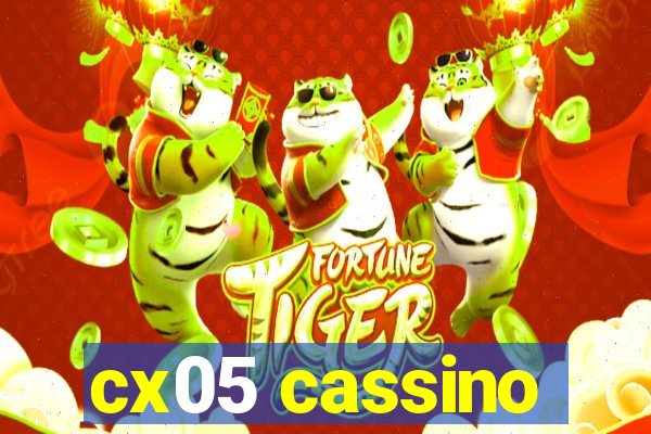 cx05 cassino