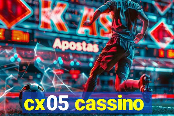 cx05 cassino