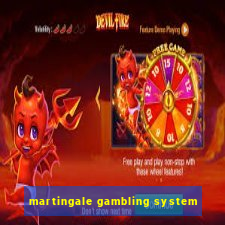 martingale gambling system