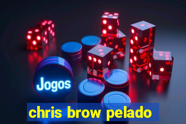 chris brow pelado