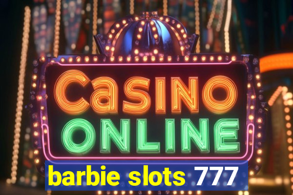 barbie slots 777