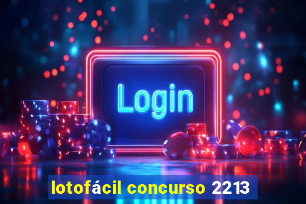 lotofácil concurso 2213