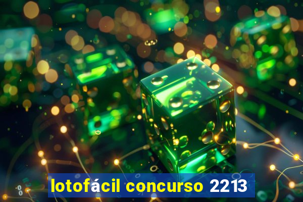 lotofácil concurso 2213