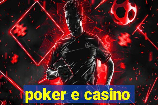 poker e casino