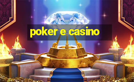 poker e casino