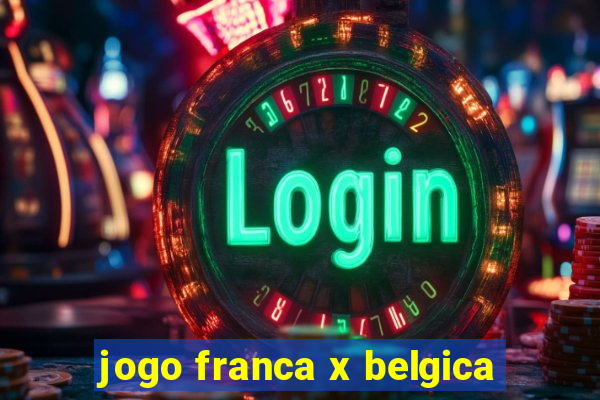 jogo franca x belgica