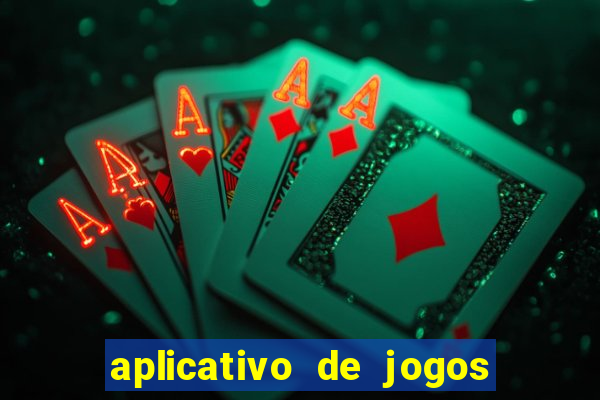 aplicativo de jogos online para ganhar dinheiro