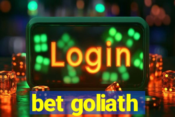 bet goliath