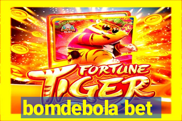 bomdebola bet