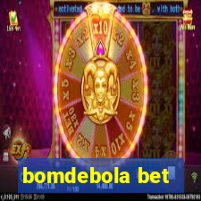 bomdebola bet