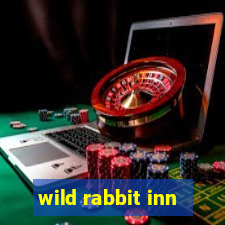 wild rabbit inn