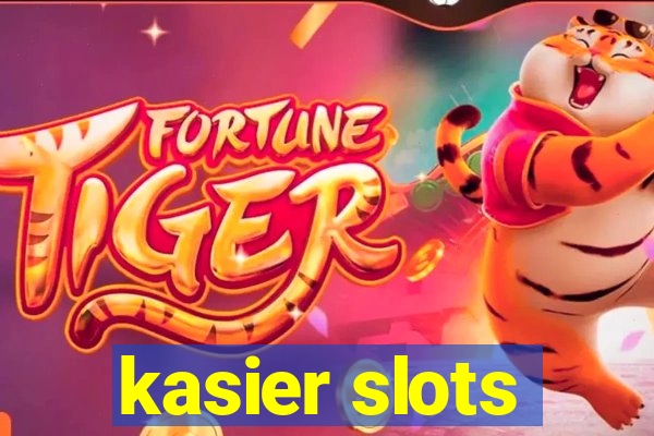 kasier slots