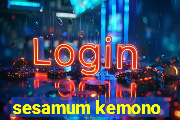 sesamum kemono