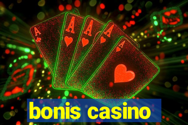 bonis casino