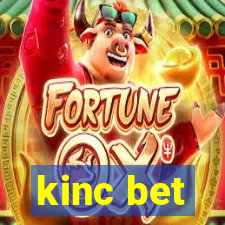 kinc bet