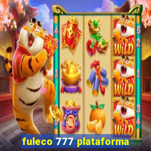 fuleco 777 plataforma