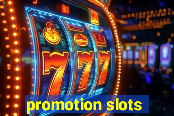 promotion slots