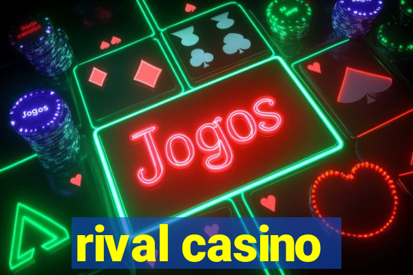 rival casino