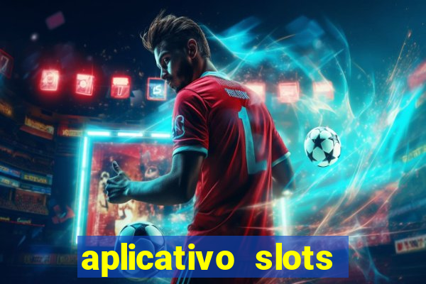 aplicativo slots paga mesmo