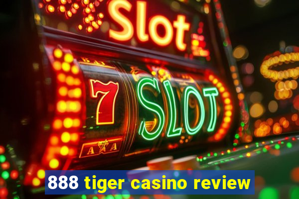 888 tiger casino review