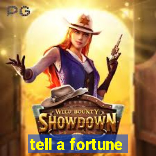 tell a fortune