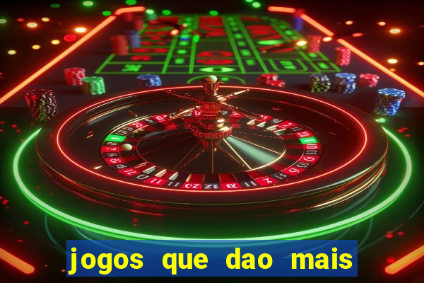 jogos que dao mais dinheiro na betano