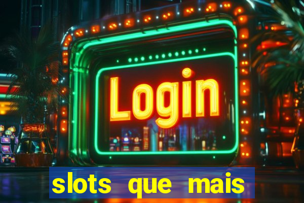 slots que mais pagam 2024