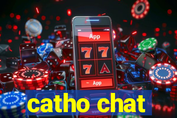 catho chat