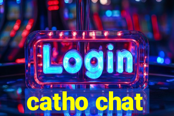 catho chat