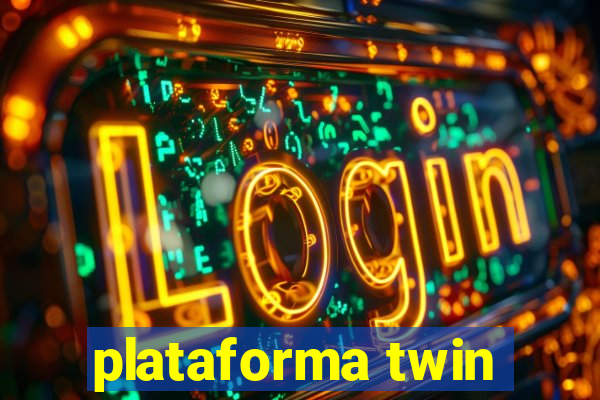 plataforma twin