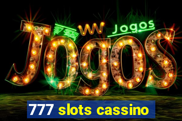 777 slots cassino